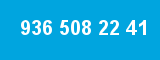 936 508 22 41